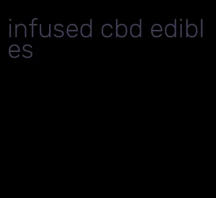 infused cbd edibles