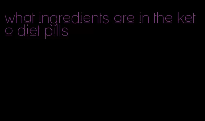 what ingredients are in the keto diet pills