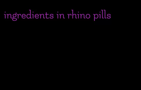 ingredients in rhino pills