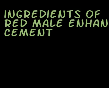 ingredients of red male enhancement