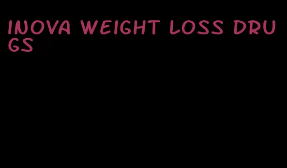 inova weight loss drugs