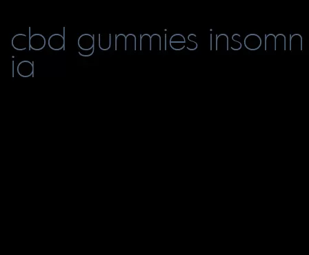 cbd gummies insomnia