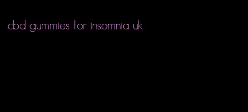 cbd gummies for insomnia uk