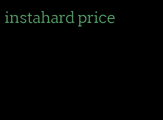 instahard price