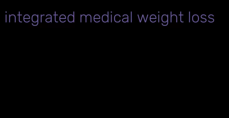 integrated medical weight loss