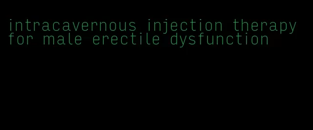 intracavernous injection therapy for male erectile dysfunction