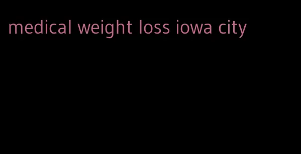 medical weight loss iowa city