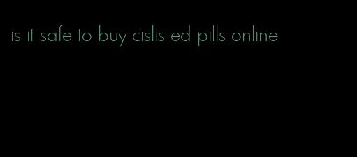 is it safe to buy cislis ed pills online