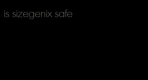 is sizegenix safe