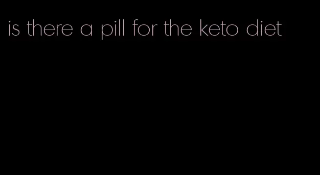 is there a pill for the keto diet