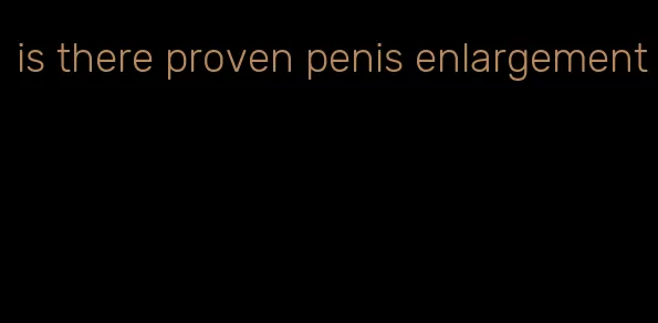 is there proven penis enlargement