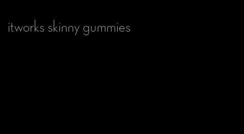 itworks skinny gummies