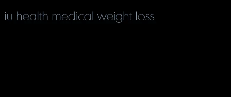 iu health medical weight loss