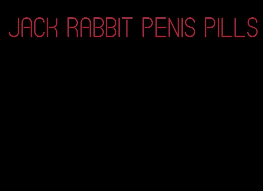 jack rabbit penis pills