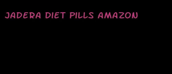 jadera diet pills amazon