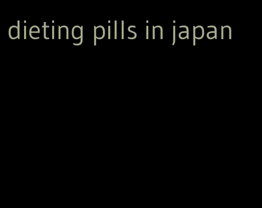 dieting pills in japan