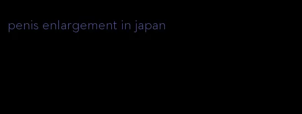 penis enlargement in japan