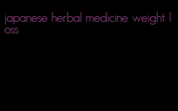 japanese herbal medicine weight loss