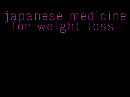 japanese medicine for weight loss