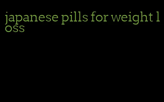 japanese pills for weight loss