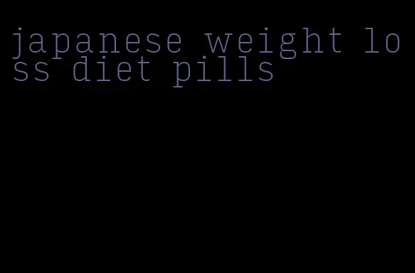 japanese weight loss diet pills