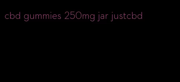 cbd gummies 250mg jar justcbd