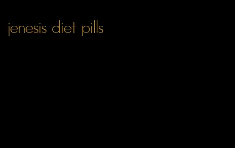 jenesis diet pills