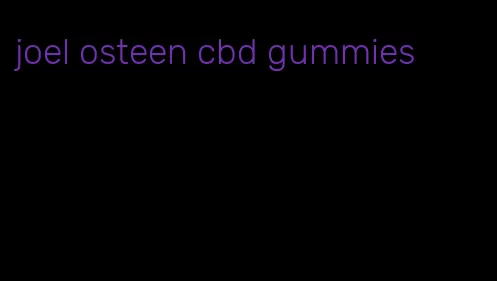 joel osteen cbd gummies