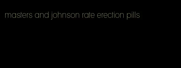 masters and johnson rate erection pills