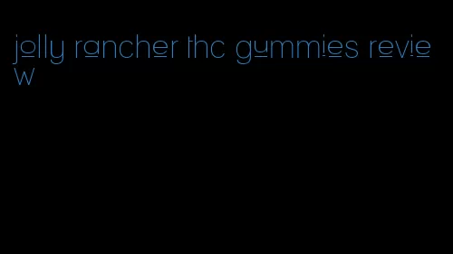 jolly rancher thc gummies review