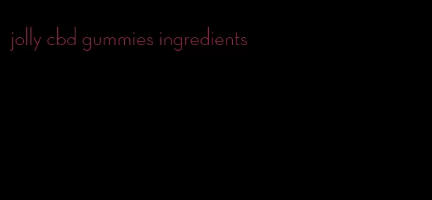 jolly cbd gummies ingredients