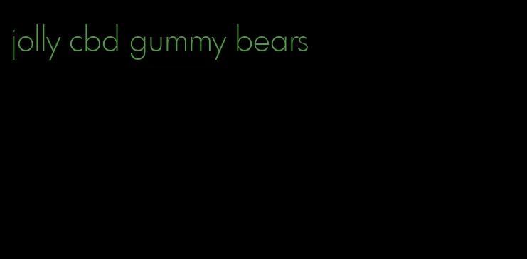 jolly cbd gummy bears