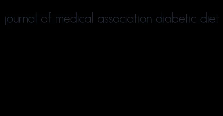 journal of medical association diabetic diet