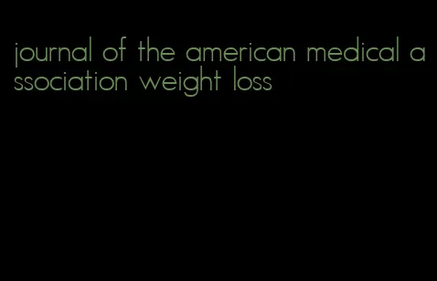 journal of the american medical association weight loss