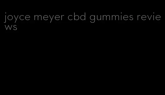 joyce meyer cbd gummies reviews