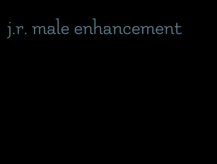 j.r. male enhancement