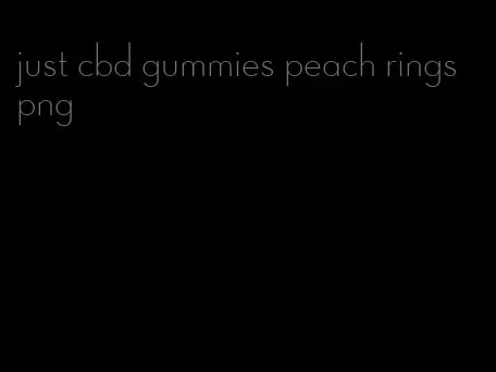 just cbd gummies peach rings png