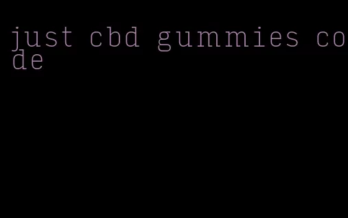 just cbd gummies code