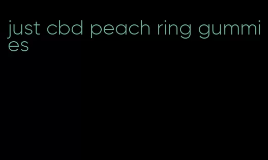 just cbd peach ring gummies