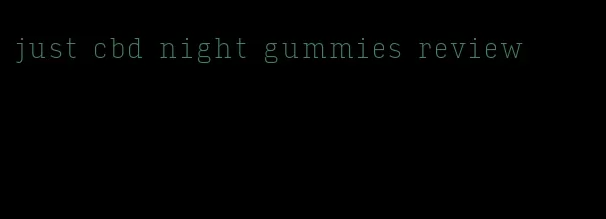 just cbd night gummies review