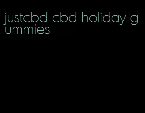 justcbd cbd holiday gummies