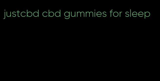 justcbd cbd gummies for sleep