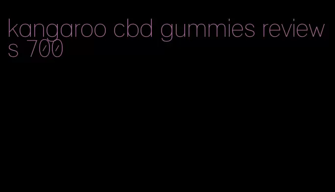 kangaroo cbd gummies reviews 700