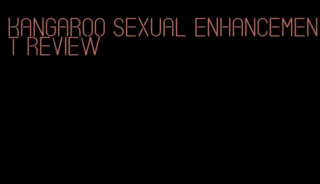 kangaroo sexual enhancement review