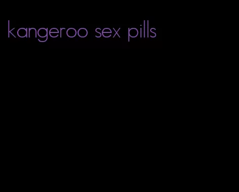 kangeroo sex pills