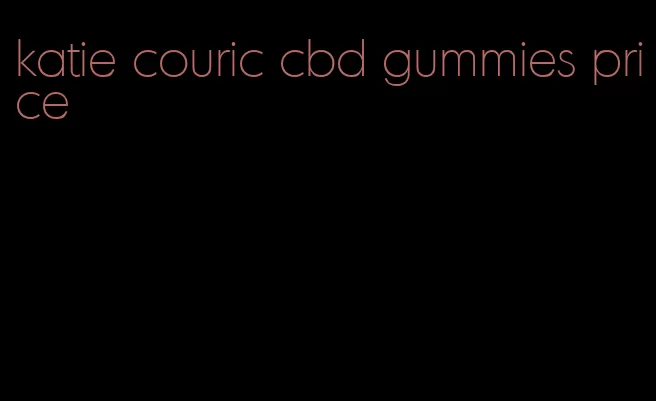 katie couric cbd gummies price