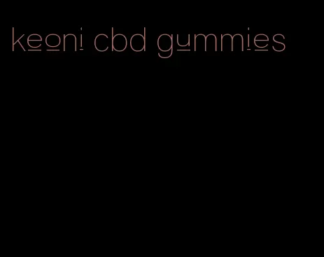 keoni cbd gummies