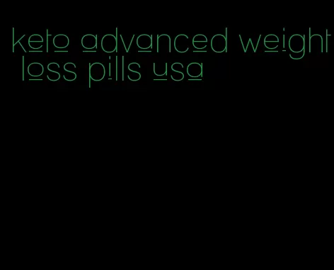 keto advanced weight loss pills usa