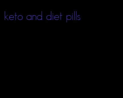 keto and diet pills