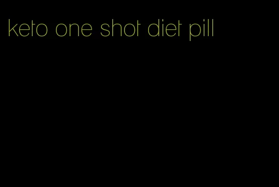 keto one shot diet pill